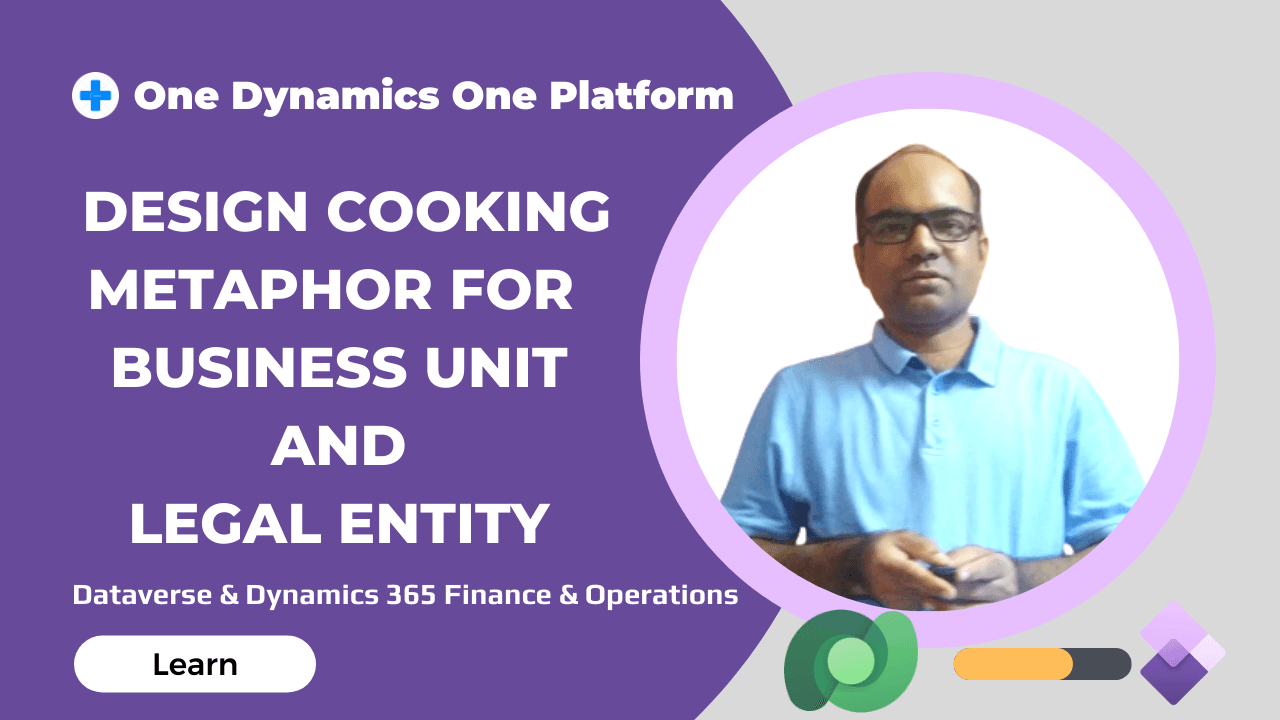 Design Cooking Metaphor for Business Unit & Company in Dynamics 365 FO & Dataverse