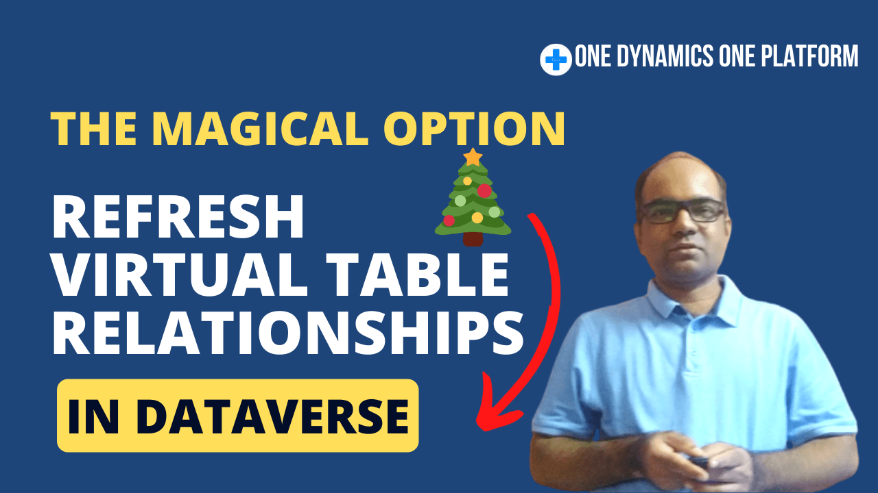 The magical option to refresh virtual table relationships in Dataverse