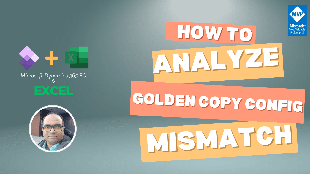 How do we analyze Dynamics 365 FO Golden Copy configurations across the environments?