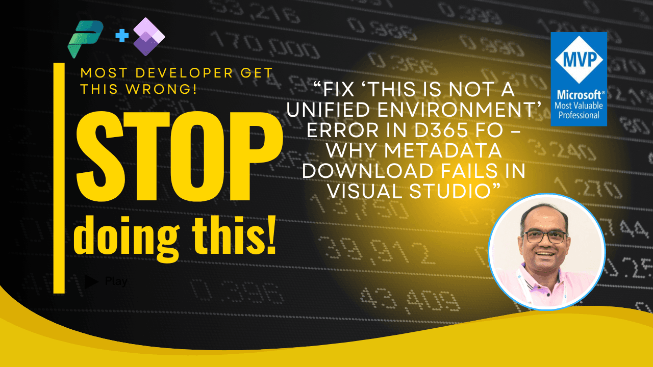 "Fix ‘This is Not a Unified Environment’ Error in D365 FO – Why Metadata Download Fails in Visual Studio"